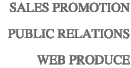 sales promotion public relations web produce